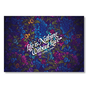 Hayat Aşksız Bir Hiçtir Mdf Ahşap Tablo 50x70 cm