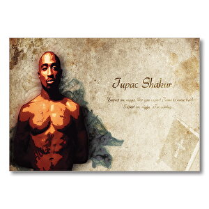 Tupac Shakur Bekle Beni Geri Geliyorum  Mdf Ahşap Tablo 35x50 cm