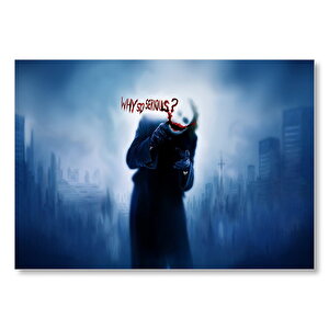 Joker Neden Bu Kadar Ciddisin  Mdf Ahşap Tablo 50x70 cm