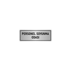 Metal Yönlendirme Levhası, Departman Kapı İsimliği Personel Soyunma Odası 5x20 Cm Gümüş Renk