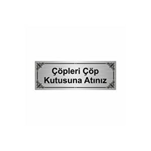 Çöpleri Çöp Kutusuna Atınız 7x20cm Gümüş Renk Metal Yönlendirme Levhası