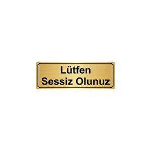 Lütfen Sessi̇z Olunuz Yönlendi̇rme Levhasi 10cmx20cm Altin Renk Metal