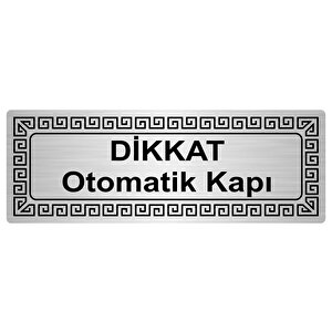Di̇kkat Otomatik Kapı 7cmx20cm Metal Yönlendi̇rme Levhasigümüş Renk Metal