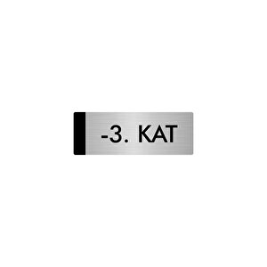 Metal Yönlendirme Levhası, Departman Kapı Isimliği -3. Kat 7x20 Cm Gümüş Renk