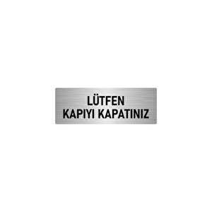 Metal Yönlendirme Levhası, Departman Kapı İsimliği Lütfen Kapıyı Kapatınız 10x20 Cm Gümüş Renk