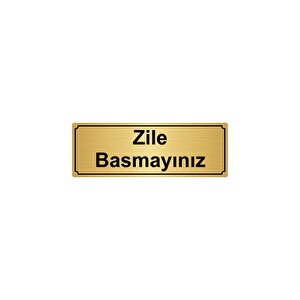 Zi̇le Basmayiniz Yönlendi̇rme Levhasi 10cmx20cm Altin Renk Metal