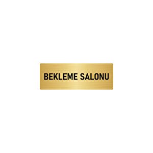 Metal Yönlendirme Levhası, Departman Kapı İsimliği Bekleme Salonu 5x20 Cm Altın Renk
