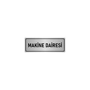 Metal Yönlendirme Levhası, Departman Kapı İsimliği Makine Dairesi 7x20 Cm Gümüş Renk