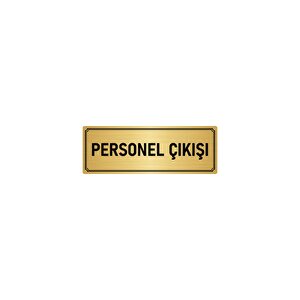 Metal Yönlendirme Levhası, Departman Kapı İsimliği Personel Çıkışı 7x20 Cm Altın Renk