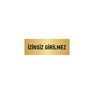 Metal Yönlendirme Levhası, Departman Kapı İsimliği İzinsiz Girilmez 7x20 Cm Altın Renk