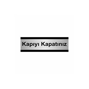 Kapıyı Kapatınız 5x20cm Gümüş Renk Metal Yönlendirme Levhası