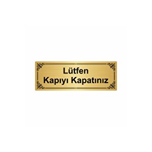 Lütfen Kapıyı Kapatınız 7x20cm Altın Renk Metal Yönlendirme Levhası