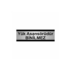 Yük Asansörüdür Binilmez 7x20cm Gümüş Renk Metal Yönlendirme Levhası