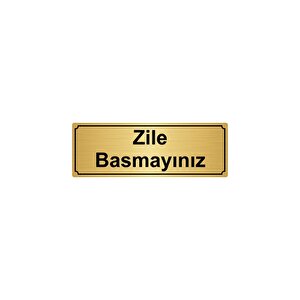 Zi̇le Basmayiniz Yönlendi̇rme Levhasi 7cmx20cm Altin Renk Metal