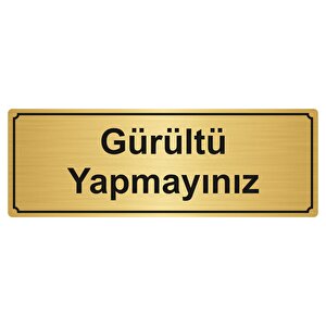 Gürültü Yapmayiniz Yönlendi̇rme Levhasi 5cmx20cm Altin Renk Metal