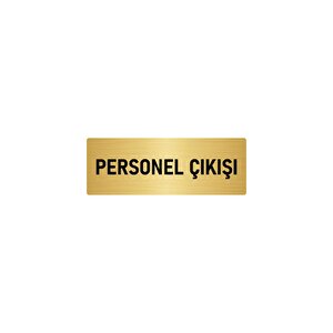 Metal Yönlendirme Levhası, Departman Kapı İsimliği Personel Çıkışı 5x20 Cm Altın Renk