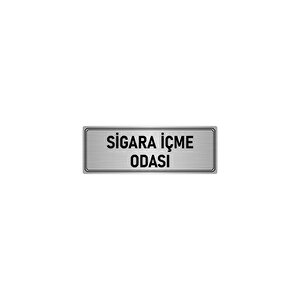Metal Yönlendirme Levhası, Departman Kapı İsimliği Sigara İçme Odası 10x20 Cm Gümüş Renk