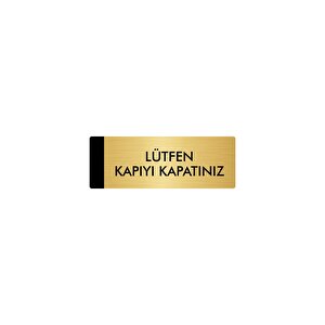 Metal Yönlendirme Levhası, Departman Kapı Isimliği Lütfen Kapıyı Kapatınız 10x20 Cm Altın Renk