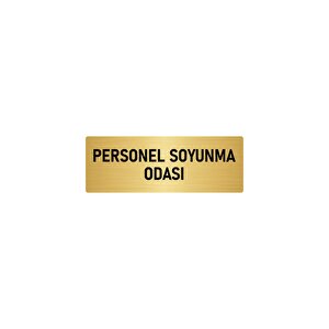 Metal Yönlendirme Levhası, Departman Kapı İsimliği Personel Soyunma Odası 10x20 Cm Altın Renk
