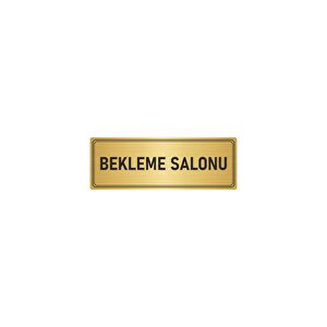 Metal Yönlendirme Levhası, Departman Kapı İsimliği Bekleme Salonu 5x20 Cm Altın Renk