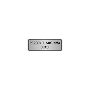 Metal Yönlendirme Levhası, Departman Kapı İsimliği Personel Soyunma Odası 10x20 Cm Gümüş Renk