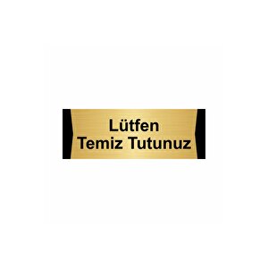 Lütfen Temiz Tutunuz 7x20cm Altın Renk Metal Yönlendirme Levhası
