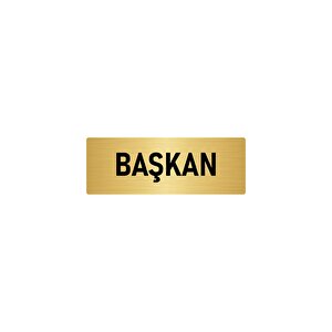 Metal Yönlendirme Levhası, Departman Kapı İsimliği Başkan 5x20 Cm Altın Renk