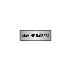 Metal Yönlendirme Levhası, Departman Kapı İsimliği Makine Dairesi 5x20 Cm Gümüş Renk