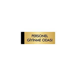 Metal Yönlendirme Levhası, Departman Kapı Isimliği Personel Giyinme Odası 5x20 Cm Altın Renk