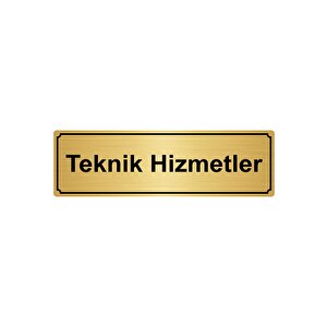 Tekni̇k Hi̇zmetler Yönlendi̇rme Levhasi 7cmx20cm Altin Renk Metal