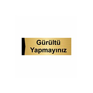 Gürültü Yapmayınız 10x20cm Altın Renk Metal Yönlendirme Levhası