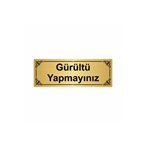 Gürültü Yapmayınız 7x20cm Altın Renk Metal Yönlendirme Levhası