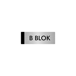 Metal Yönlendirme Levhası, Departman Kapı Isimliği B Blok  7x20 Cm Gümüş Renk