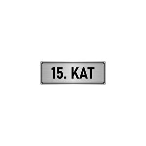 Metal Yönlendirme Levhası, Departman Kapı İsimliği 15. Kat 10x20 Cm Gümüş Renk