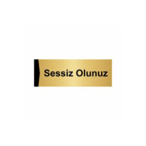 Sessiz Olunuz 5x20cm Altın Renk Metal Yönlendirme Levhası