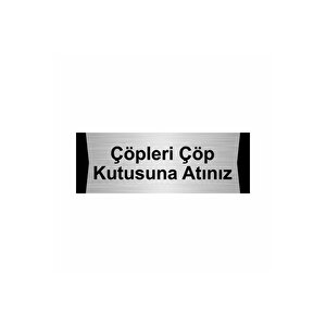 Çöpleri Çöp Kutusuna Atınız 7x20cm Gümüş Renk Metal Yönlendirme Levhası