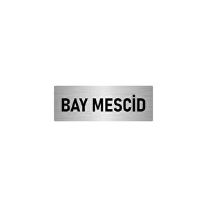 Metal Yönlendirme Levhası, Departman Kapı İsimliği Bay Mescid 10x20 Cm Gümüş Renk