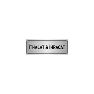 Metal Yönlendirme Levhası, Departman Kapı İsimliği İthalat & İhracat 5x20 Cm Gümüş Renk