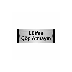 Lütfen Çöp Atmayın 10x20cm Gümüş Renk Metal Yönlendirme Levhası