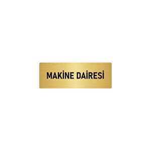 Metal Yönlendirme Levhası, Departman Kapı İsimliği Makine Dairesi 5x20 Cm Altın Renk