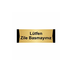 Lütfen Zile Basmayınız 5x20cm Altın Renk Metal Yönlendirme Levhası