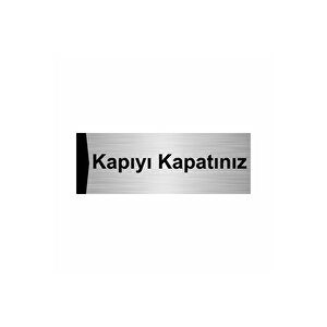 Kapıyı Kapatınız 10x20cm Gümüş Renk Metal Yönlendirme Levhası