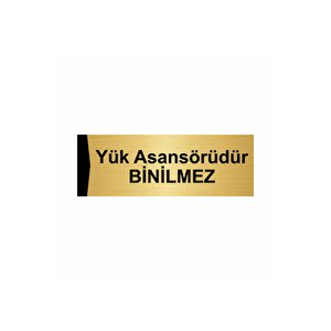 Yük Asansörüdür Binilmez 7x20cm Altın Renk Metal Yönlendirme Levhası