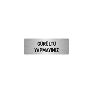 Metal Yönlendirme Levhası, Departman Kapı İsimliği Gürültü Yapmayınız 10x20 Cm Gümüş Renk