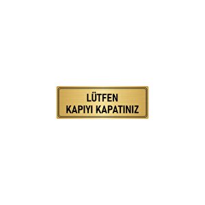 Metal Yönlendirme Levhası, Departman Kapı İsimliği Lütfen Kapıyı Kapatınız 5x20 Cm Altın Renk