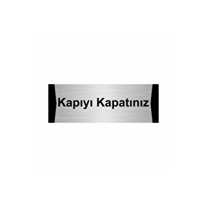 Kapıyı Kapatınız 10x20cm Gümüş Renk Metal Yönlendirme Levhası