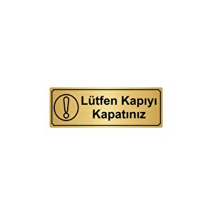 Lütfen Kapiyi Kapatiniz  Yönlendi̇rme Levhasi 10cmx20cm Altin Renk Metal