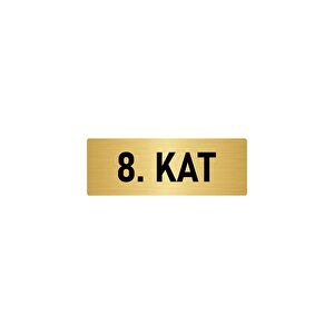 Metal Yönlendirme Levhası, Departman Kapı İsimliği 8. Kat 5x20 Cm Altın Renk
