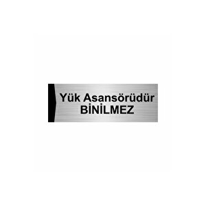 Yük Asansörüdür Binilmez 5x20cm Gümüş Renk Metal Yönlendirme Levhası