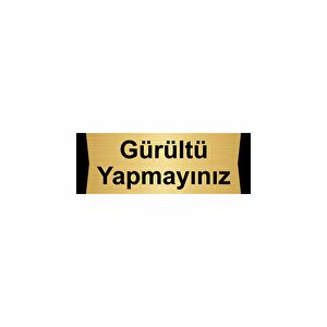Gürültü Yapmayınız 7x20cm Altın Renk Metal Yönlendirme Levhası